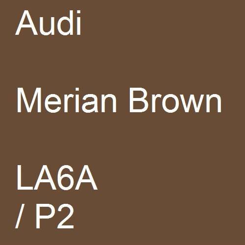 Audi, Merian Brown, LA6A / P2.